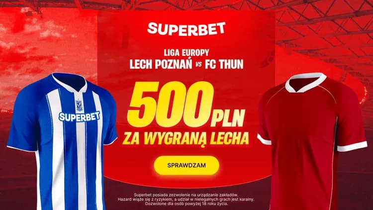 Superbet: 500 PLN za wygraną Lecha w meczu z Thun