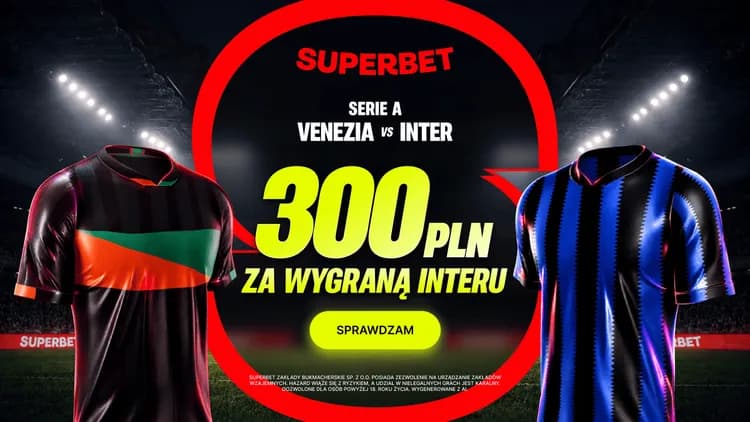 Superbet: 300 PLN za wygraną Interu w meczu z Venezią