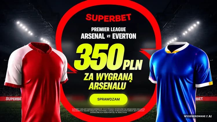 Superbet: 350 PLN za wygraną Arsenalu w meczu z Evertonem