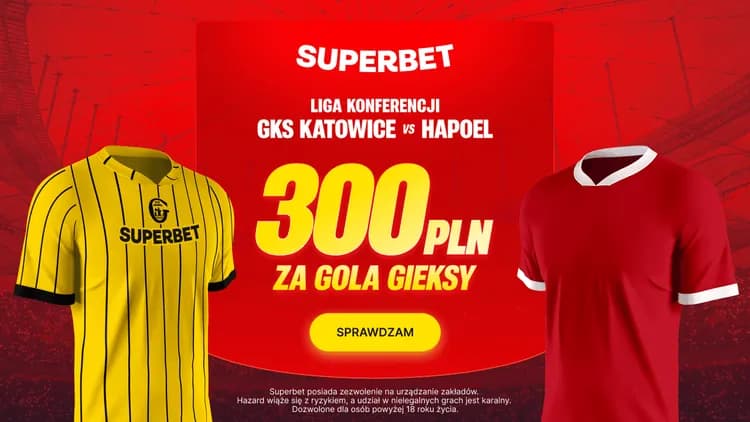 Superbet: 300 PLN za gola GKS-u Katowice w meczu z Hapoelem Tel Aviv