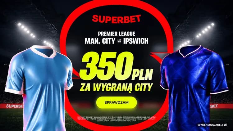 Superbet: 350 PLN za wygraną Manchesteru City w meczu z Ipswich Town