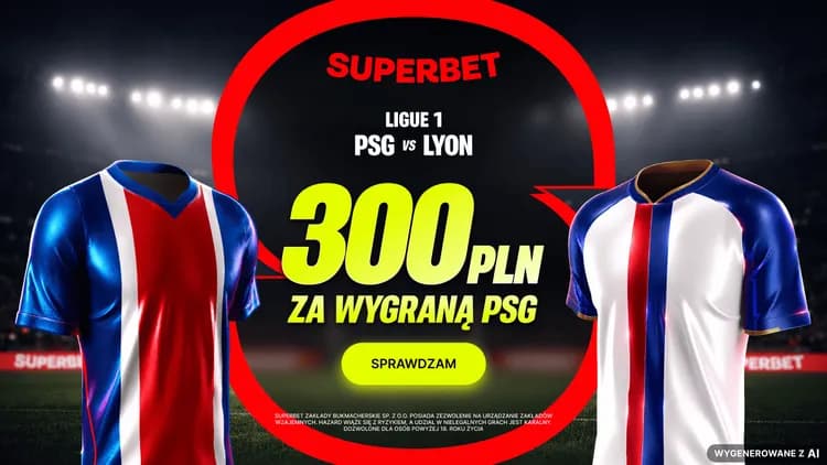 Superbet: 300 PLN za wygraną PSG w meczu z Lyonem