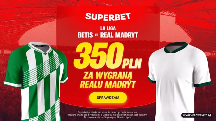 Superbet: 350 PLN za wygraną Realu Madryt w meczu z Betisem