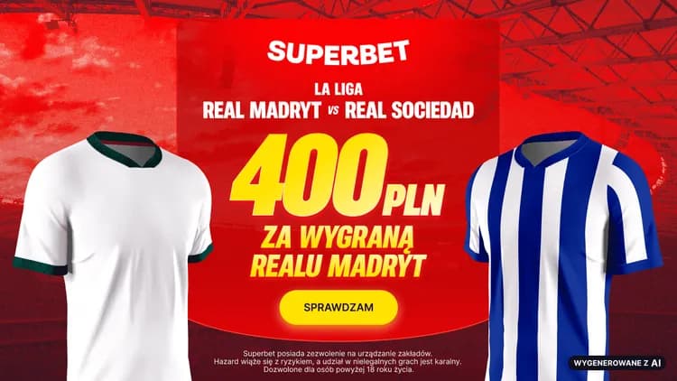 Superbet: 400 PLN za wygraną Realu Madryt w meczu z Realem Sociedad