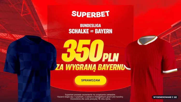 Superbet: 350 PLN za wygraną Bayernu w meczu z Schalke