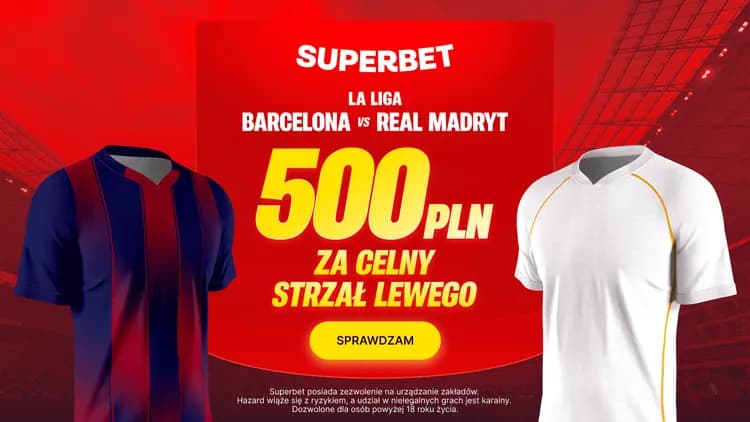 Superbet: 500 PLN za celny strzał Lewandowskiego w meczu Barcelona - Real Madryt