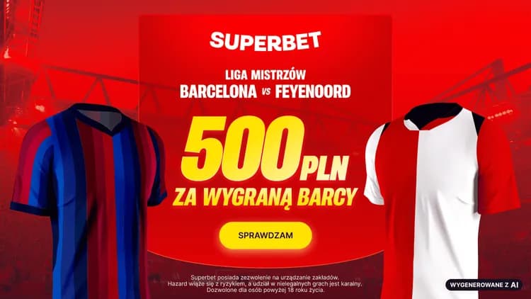 Superbet: 500 PLN za wygraną Barcelony w meczu z Feyenoordem