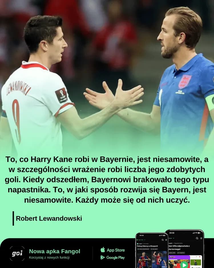 Robert Lewandowski docenia Harrego Kane'a!