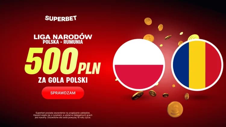 Superbet: 500 PLN za gola Polski w meczu z Rumunią