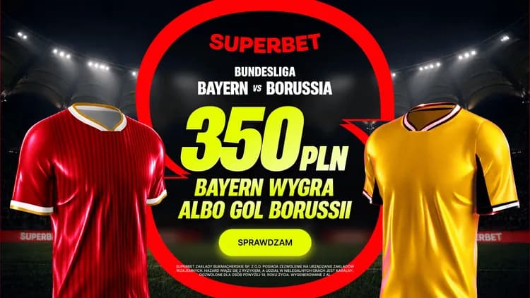 Superbet: 350 PLN za wygraną Bayernu lub gola Borussii Dortmund