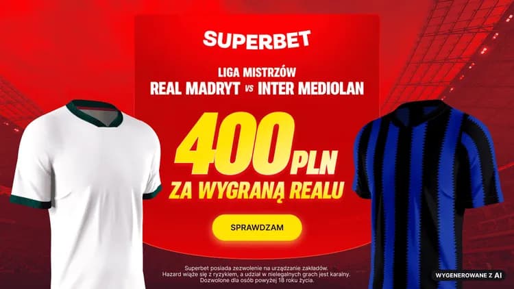 Superbet: 400 PLN za wygraną Realu w meczu z Interem