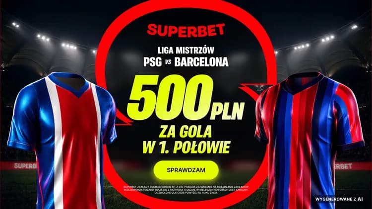Superbet: 500 PLN za gola w 1. połowie meczu PSG - Barcelona