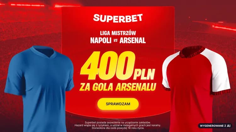 Superbet: 400 PLN za gola Arsenalu w meczu z Napoli