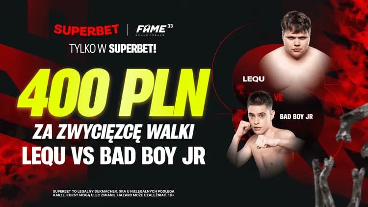Superbet: 400 PLN za zwycięzcę walki LeQu - Bad Boy Jr